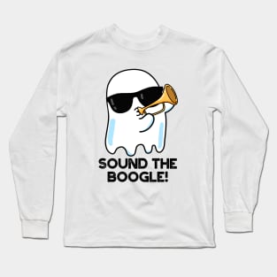Sound The Boogle Funny Ghost Bugle Pun Long Sleeve T-Shirt